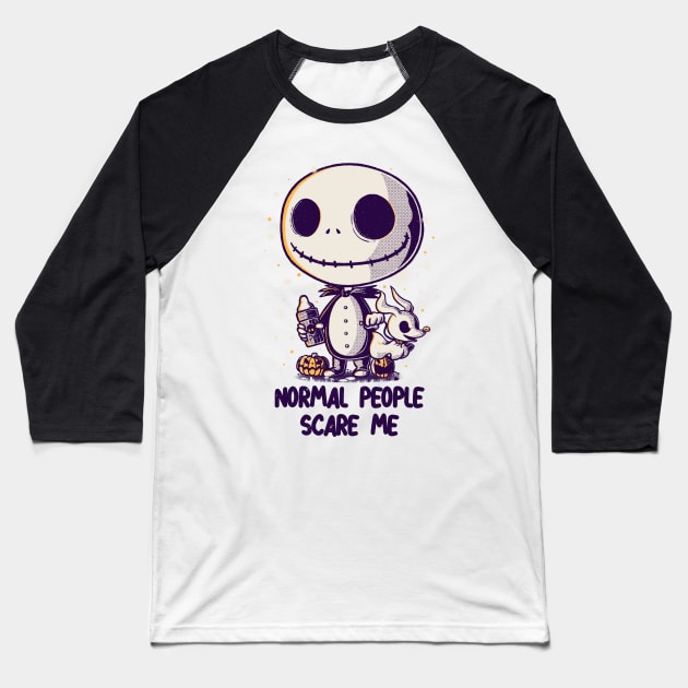 Normal People Scare Me Baseball T-Shirt by studioyumie